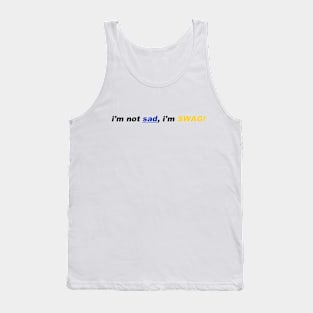 No Longer Sad Tank Top